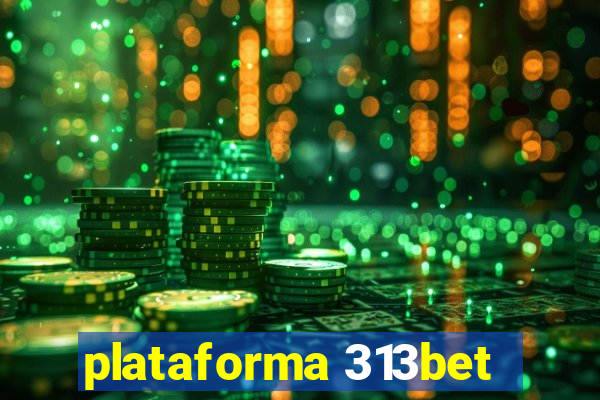 plataforma 313bet